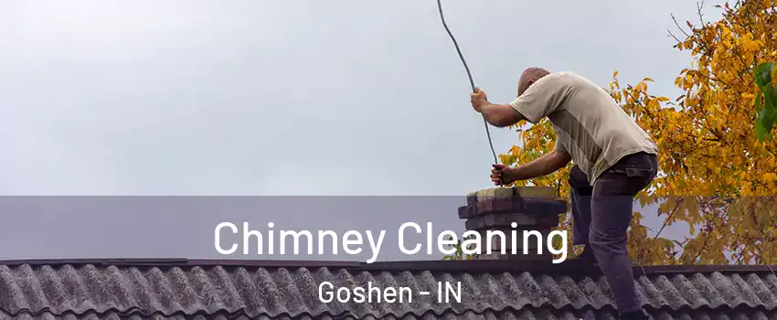  Chimney Cleaning Goshen - IN