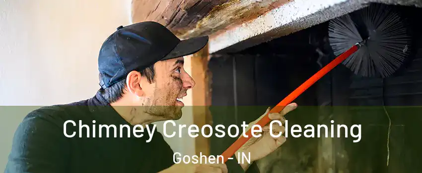  Chimney Creosote Cleaning Goshen - IN