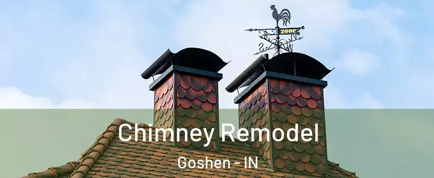  Chimney Remodel Goshen - IN