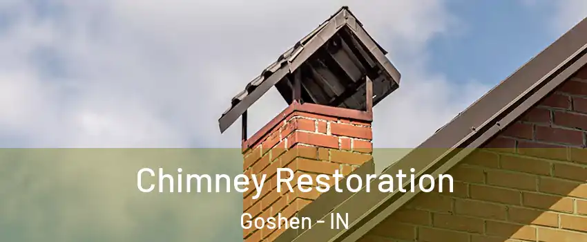  Chimney Restoration Goshen - IN