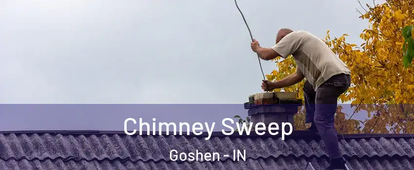  Chimney Sweep Goshen - IN