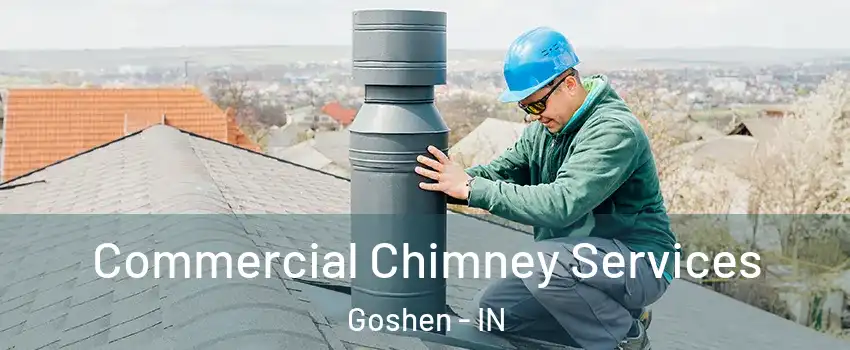  Commercial Chimney Services Goshen - IN