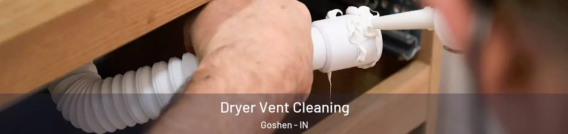  Dryer Vent Cleaning Goshen - IN