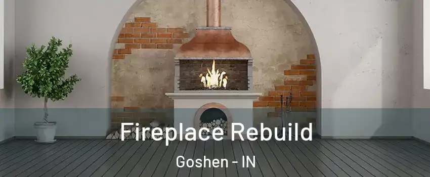  Fireplace Rebuild Goshen - IN