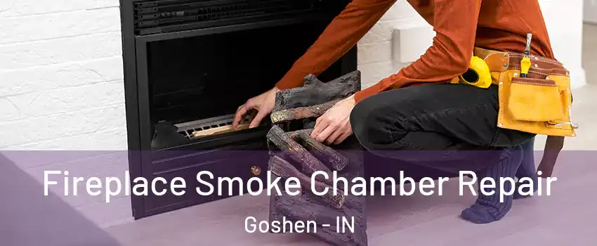  Fireplace Smoke Chamber Repair Goshen - IN