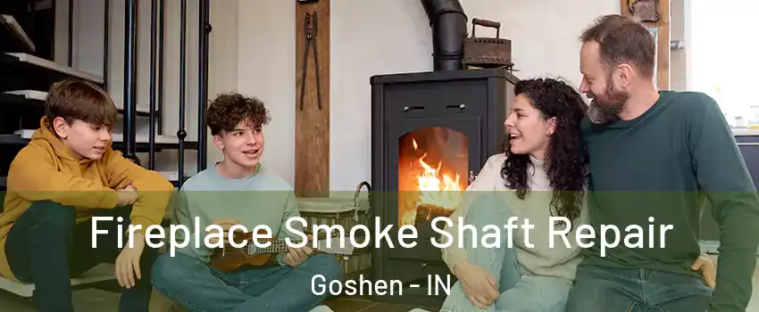  Fireplace Smoke Shaft Repair Goshen - IN