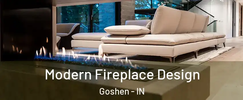  Modern Fireplace Design Goshen - IN